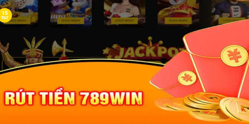 Các bước rút tiền 789win tân binh nên biết