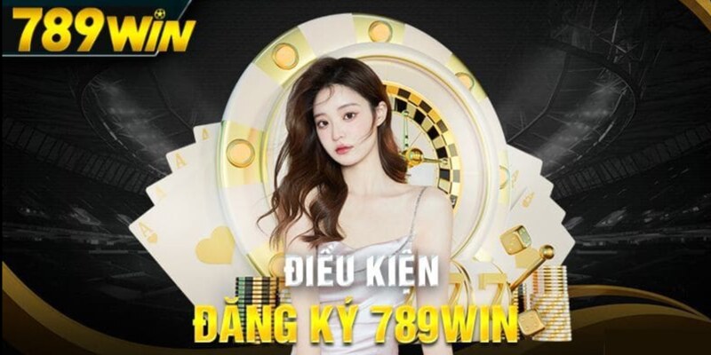 Những điều quan trọng cần biết khi đăng ký 789win