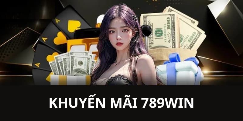 Tầm quan trọng của khuyến mãi 789Win trong cá cược trực tuyến